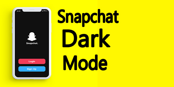 how to get dark mode on snapchat